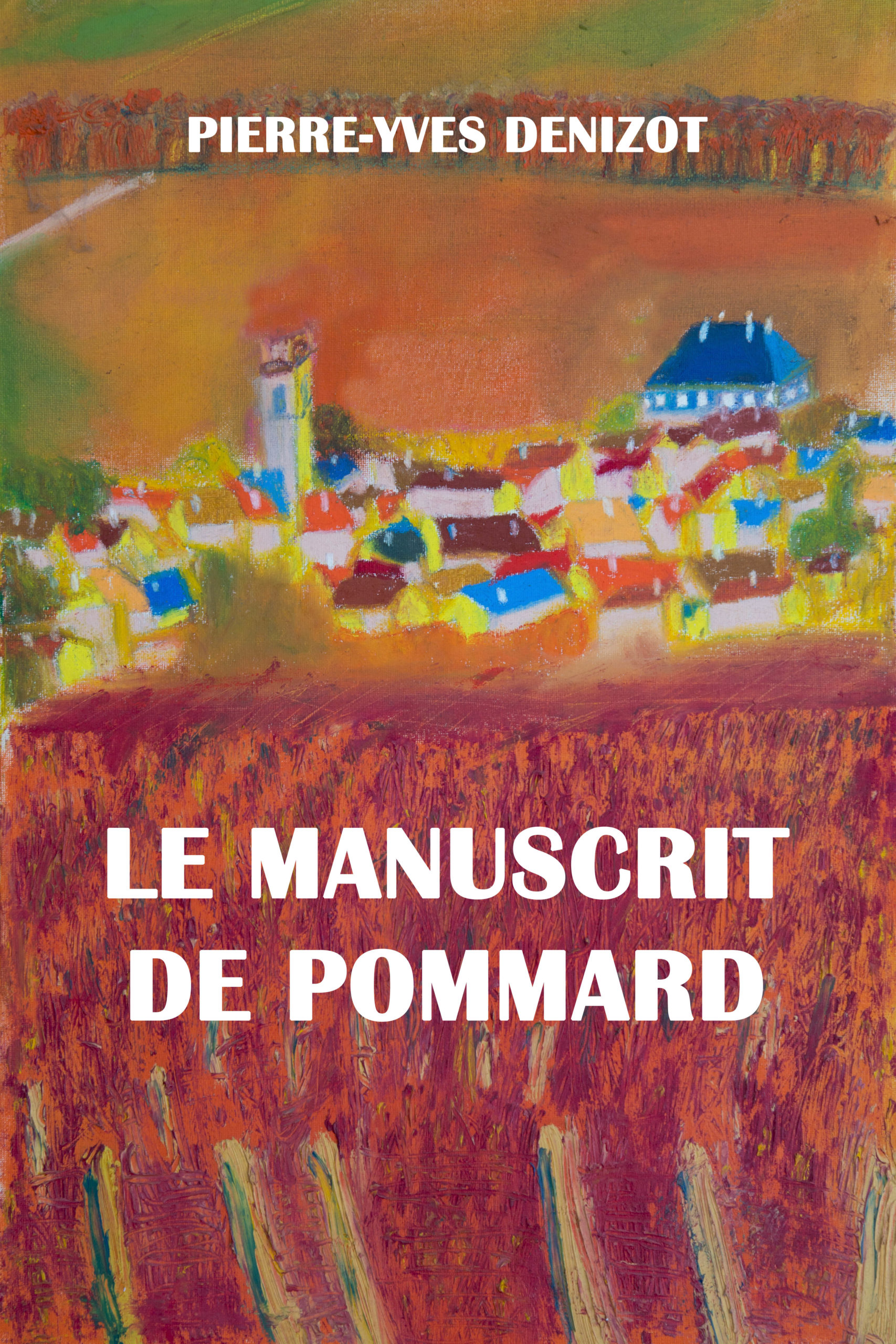 Roman historique : le Manuscrit de Pommard