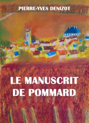 Roman historique : le Manuscrit de Pommard