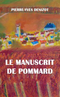 Roman historique : le Manuscrit de Pommard
